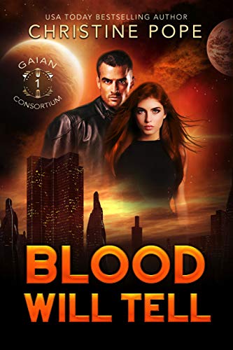 Blood Will Tell by Christine Pope