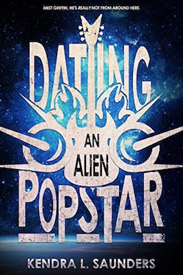 Dating an Alien Pop Star by Kendra L. Saunders