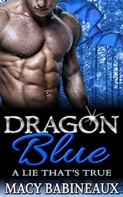 Dragon Blue: A Lie That’s True by Macy Babineaux