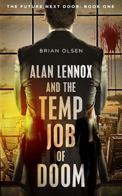 Alan Lennox and the Temp Job of Doom by Brian Olsen