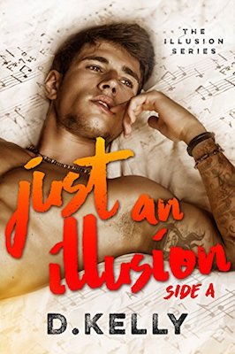 Just an Illusion – Side A by D. Kelly