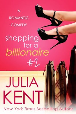 Shopping for a Billionaire 2 by Julia Kent