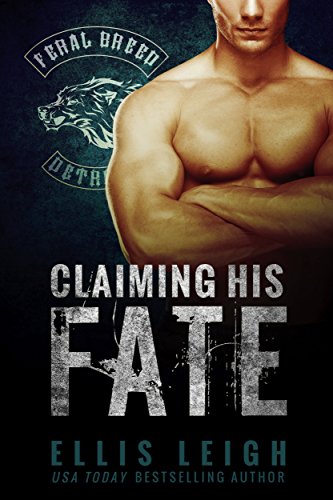 Claiming His Fate by Ellis Leigh
