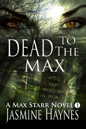 Dead to the Max by Jasmine Haynes