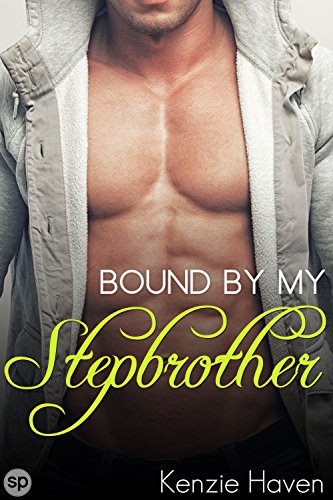 Bound by my Stepbrother by Kenzie Haven