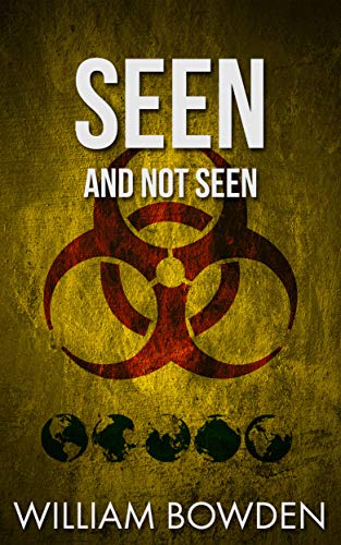 Seen And Not Seen by William Bowden