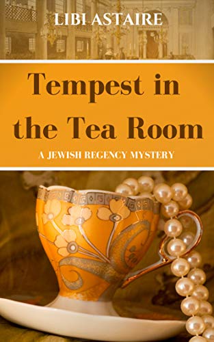 Tempest in the Tea Room by Libi Astaire