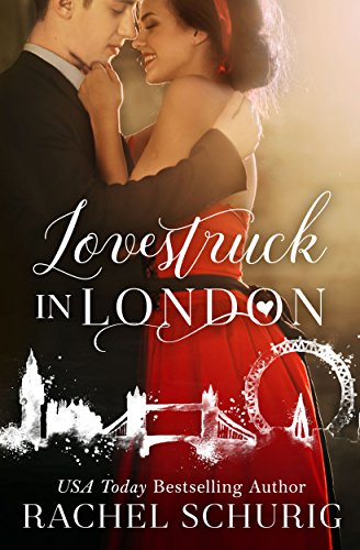 Lovestruck in London by Rachel Schurig