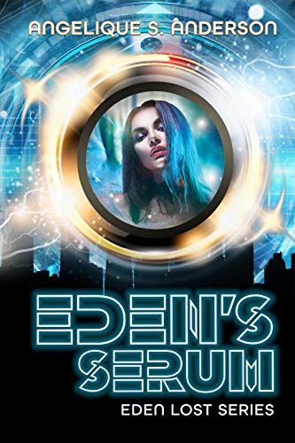 Eden’s Serum by Angelique S. Anderson
