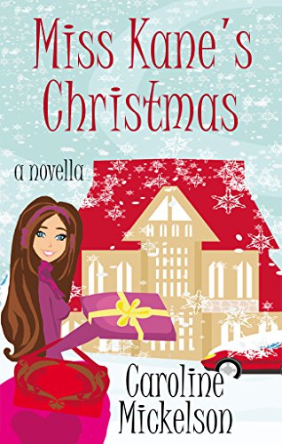 Miss Kane’s Christmas by Caroline Mickelson