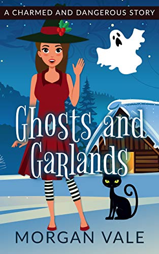 Ghosts and Garlands by Morgan Vale